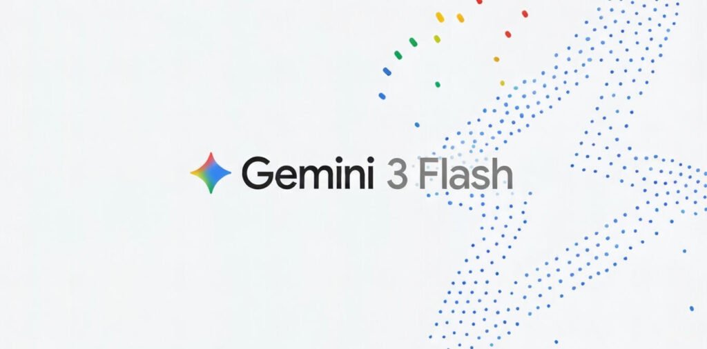 Google’s Gemini 3 Flash: A New Era of Fast, Intelligent AI for Everyone